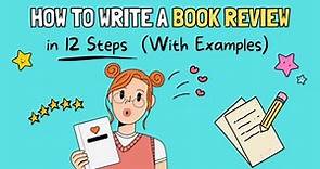 How to Write a Book Review in 12 Steps (With Examples) 📚