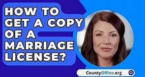 How To Get A Copy Of A Marriage License? - CountyOffice.org