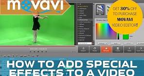 Special Effects in Movavi Video Editor 10: Try Them Now for Free!