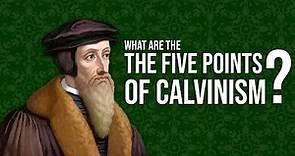 What Are The Five Points of Calvinism? A Clear & Concise Explanation