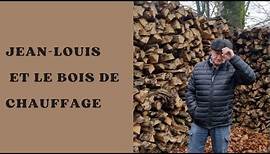 Jean-Louis et le bois de chauffage
