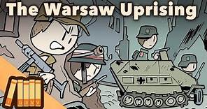 The Warsaw Uprising - The Unstoppable Spirit of the Polish Resistance - Extra History
