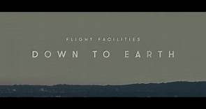 Flight Facilities - Down To Earth (The Album)
