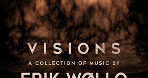 Erik Wøllo - Visions (A Collection Of Music By Erik Wøllo)