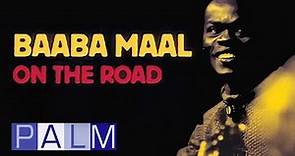 Baaba Maal: On the Road [Full Live Album]