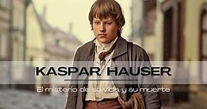 #8 Kaspar Hauser, el misterio de su vida y su muerte