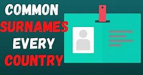 Find The Most Common Surnames Per Country | Most Common Last Names (Forebears.io)