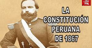 Constituciones Peruanas #08: Constitución Peruana de 1867