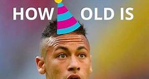 How old is Neymar? 🍰🎈