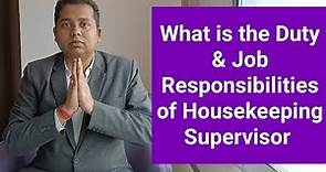 Job Responsibility of Housekeeping Supervisor I Job Description of Housekeeping Supervisor