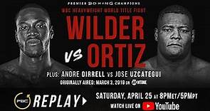 PBC Replay: Wilder vs Ortiz 1 | Full Televised Fight Card