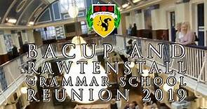 Bacup and Rawtenstall Grammar School Reunion 2018 | Nostalgic view of the school | Part 1