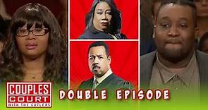 Double Episode: He Brought Me To Court, But I Think He's Cheating! | Couples Court