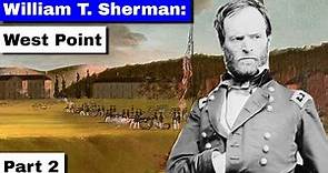William T. Sherman, Part 2 | West Point