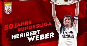 50 Jahre Bundesliga: Heribert Weber ⚽