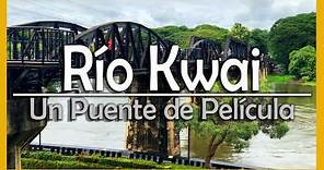 Río KWAI, el Puente más famoso de Tailandia en 4K Ultra HD | Kanchanaburi | River Kwai Resotel