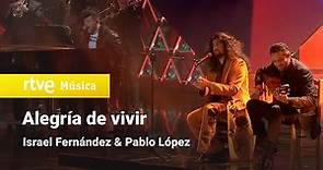 Israel Fernández y Pablo López – “Alegría de vivir” (Premios Goya 2023)