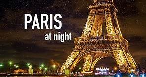 PARIS AT NIGHT [City Tour of Paris France at Night] | Paris by Night