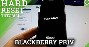 How to hard reset BLACKBERRY Priv - factory reset instructions
