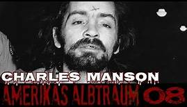 Amerikas Albtraum Die gefährlichsten Serienkiller der USA E08 Charles Manson