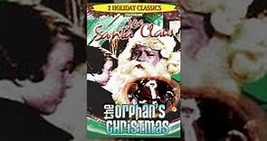 Holiday Classics: Joe Santa Claus / The Orphan's Christmas