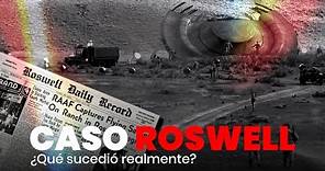 El incidente de Roswell | ¿QUÉ SUCEDIÓ REALMENTE?