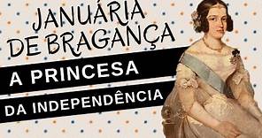 Mulheres na História #39: JANUÁRIA DE BRAGANÇA, a princesa da independência do Brasil