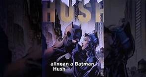 Batman Hush: película y cómic
