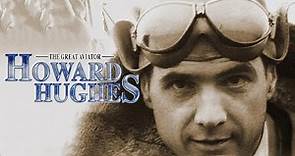 Howard Hughes: The Great Aviator - His Life, Loves & Films - A Documentary | Biography