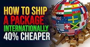 Cheapest Way to Ship Internationally - How-to & More