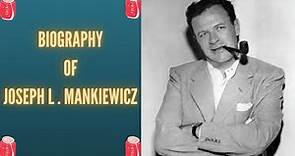 Biography of Joseph L Mankiewicz | History | Lifestyle | Documentary