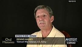 Dennis Haines Vietnam War Oral History Interview