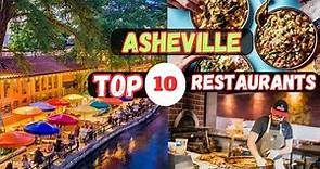 Top 10 Best Restaurants to Eat in Asheville, NC