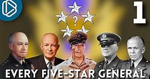 Every Five-Star General in American History, Part 1