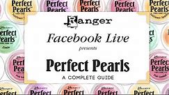 Everything You Need to Know about Perfect Pearls: Facebook LIVE Replay