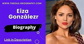 Eiza González Biography, Wiki, Age, Height, Net Worth, Husbands, Film & More