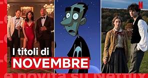 Le novità di NOVEMBRE 2021 su Netflix | ITALIA
