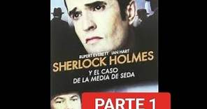 Sherlock Holmes y el caso de la media de seda(Parte 1)