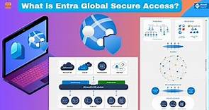 What is Entra Global Secure Access?