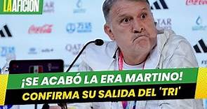 Gerardo Martino confirma su salida de la selección mexicana: "mi contrato se venció"