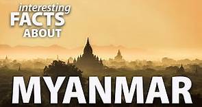 Interesting Facts about Myanmar