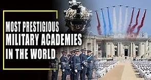 Top 10 Most Prestigious Military Academies in the World | Defence Academies
