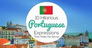 10 Hilarious Portuguese Expressions 🇵🇹 🇧🇷
