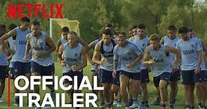 Boca Juniors Confidencial | Official Trailer [HD] | Netflix