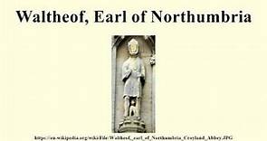 Waltheof, Earl of Northumbria