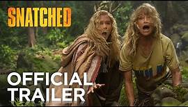 Snatched | Official Trailer [HD] | 20th Century FOX