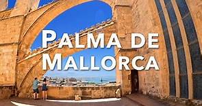 ULTIMATE GUIDE TO PALMA DE MALLORCA | Top Travel Tips And Must-see Attractions!