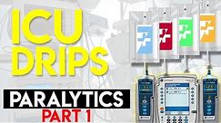 WHAT ARE PARALYTICS AND HOW THEY WORK - Paralytics (Part 1) - ICU Drips
