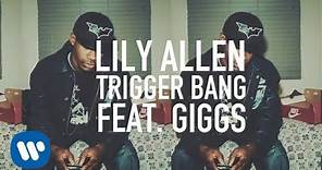 Lily Allen - Trigger Bang (feat. Giggs) [Official Video]
