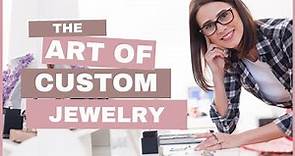 The Art of Custom Jewelry A Journey from Vision to Masterpiece